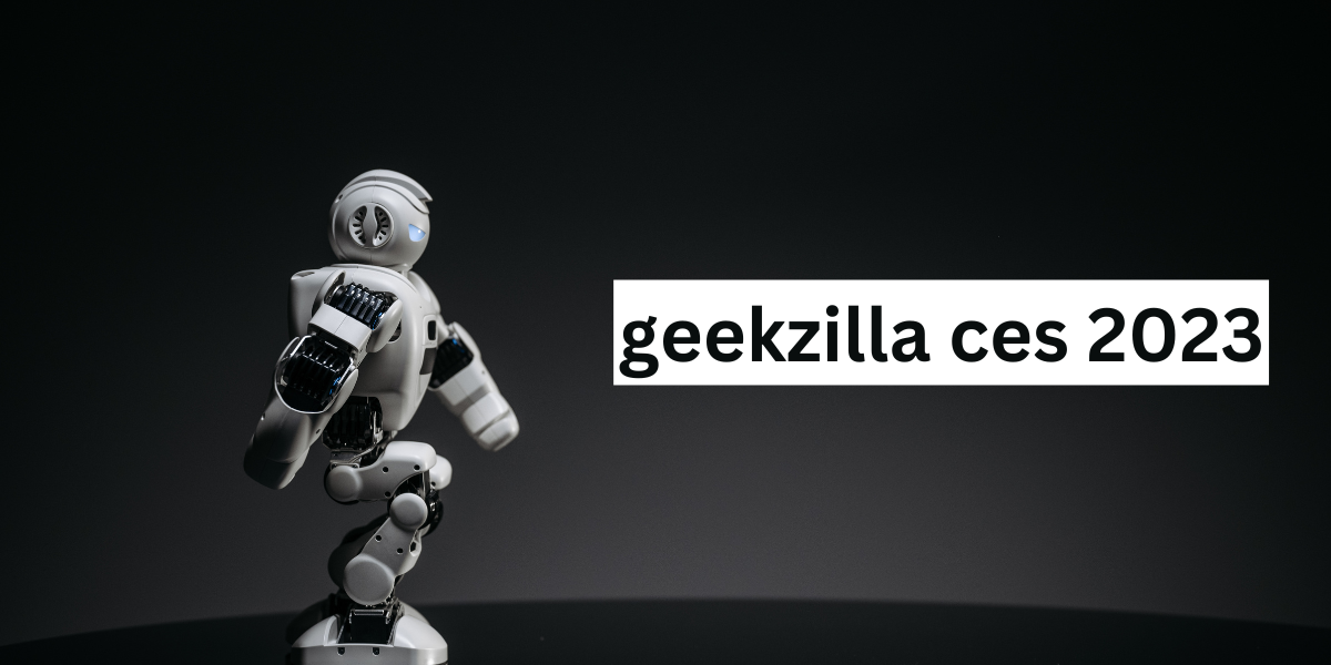 geekzilla ces 2023