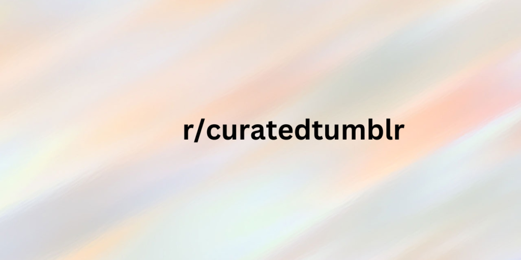 r/curatedtumblr