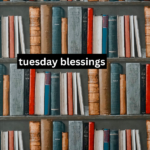 tuesday blessings