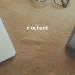 clochant